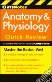 CliffsNotes Anatomy & Physiology Quick Review libro in lingua di Pack Phillip E., Bassett Steven