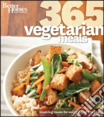 Better Homes and Gardens 365 Vegetarian Meals libro in lingua di Better Homes and Gardens Books (COR)