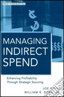 Managing Indirect Spend libro in lingua di Payne Joe, Dorn William R. Jr.