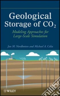 Geological Storage of Co2 libro in lingua di Nordbotten Jan M., Celia Michael A.