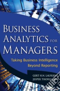Business Analytics for Managers libro in lingua di Laursen Gert H. N., Thorlund Jesper