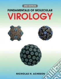 Fundamentals of Molecular Virology libro in lingua di Acheson Nicholas H.