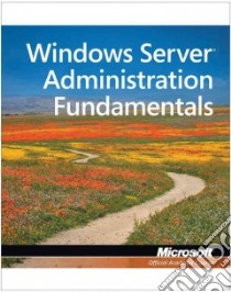 Windows Server Administration Fundamentals, Exam 98-365 libro in lingua di John Wiley & Sons (COR), Gambrel Bryan (EDT)