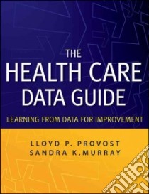 The Health Care Data Guide libro in lingua di Provost Lloyd P., Murray Sandra K.