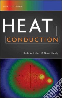 Heat Conduction libro in lingua di Hahn David W., Ozisik M. Necati