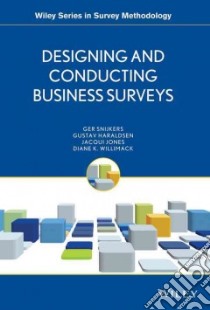 Designing and Conducting Business Surveys libro in lingua di Snijkers Ger, Heraldsen Gustav, Jones Jacqui, Willimack Diane K.
