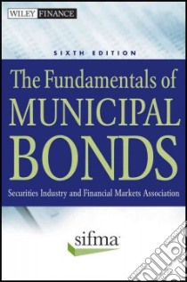 The Fundamentals of Municipal Bonds libro in lingua di John Wiley & Sons (COR)
