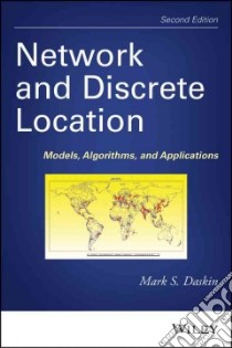 Network and Discrete Location libro in lingua di Daskin Mark S.