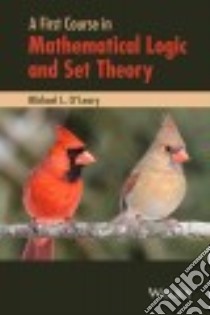 A First Course in Mathematical Logic and Set Theory libro in lingua di O'Leary Michael L.