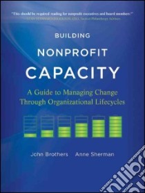 Building Nonprofit Capacity libro in lingua di Brothers John, Sherman Anne