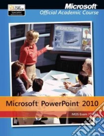 Microsoft PowerPoint 2010 libro in lingua di Microsoft Official Academic Course (COR)