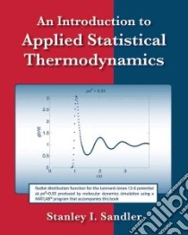 An Introduction to Applied Statistical Thermodynamics libro in lingua di Sandler Stanley I.