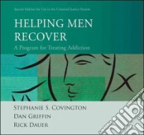 Helping Men Recover libro in lingua di Covington Stephanie S., Griffin Dan, Dauer Rick