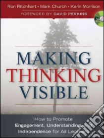 Making Thinking Visible libro in lingua di Ritchhart Ron, Church Mark, Morrison Karin, Perkins David (FRW)
