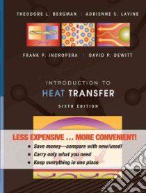 Introduction to Heat Transfer libro in lingua di Bergman Theodore L., Lavine Adrienne S., Incropera Frank P., Dewitt David P.