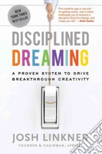 Disciplined Dreaming libro in lingua di Linkner Josh