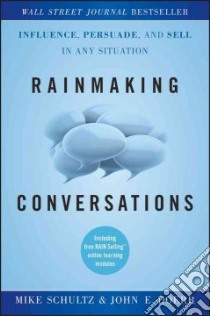 Rainmaking Conversations libro in lingua di Schultz Mike, Doerr John E.