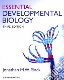 Essential Developmental Biology libro in lingua di Slack Jonathan M.W. Ph.D.