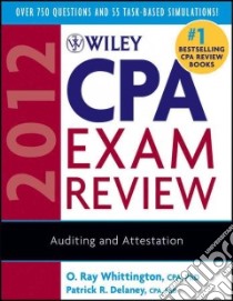 Wiley CPA Exam Review 2012 libro in lingua di Whittington O. Ray Ph.D., Delaney Patrick R. Ph.D.
