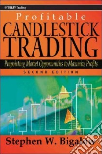 Profitable Candlestick Trading libro in lingua di Bigalow Stephen W.