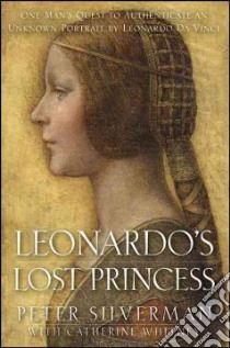 Leonardo's Lost Princess libro in lingua di Silverman Peter, Whitney Catherine (CON)