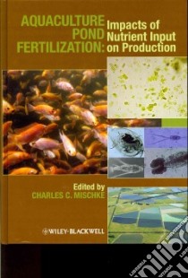 Aquaculture Pond Fertilization libro in lingua di Mischke Charles C. (EDT)