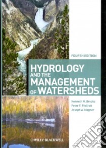 Hydrology and the Management of Watersheds libro in lingua di Brooks Kenneth N., Ffolliott Peter F., Magner Joseph A.