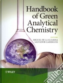 Handbook of Green Analytical Chemistry libro in lingua di De La Guardia Miguel (EDT), Garrigues Salvador (EDT)