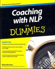 Coaching with NLP For Dummies libro in lingua di Burton Kate