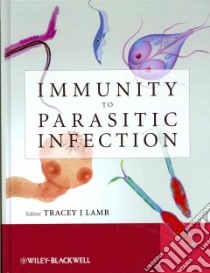 Immunity to Parasitic Infections libro in lingua di Lamb Tracey J. (EDT)
