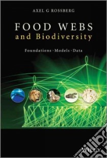 Food Webs and Biodiversity libro in lingua di Rossberg Axel G.