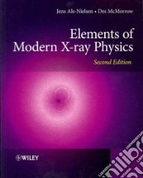 Elements of Modern X-ray Physics libro in lingua di Als-Nielsen Jens, McMorrow Des