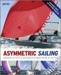 Asymmetric Sailing libro in lingua di Rice Andy