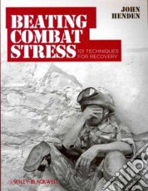 Beating Combat Stress libro in lingua di Henden John