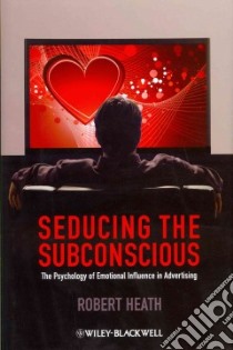 Seducing the Subconscious libro in lingua di Heath Robert