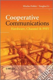 Cooperative Communications libro in lingua di Dohler Mischa, Li Yonghui
