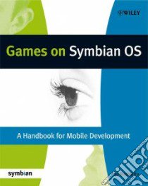 Games on Symbian OS libro in lingua di Stichbury Jo