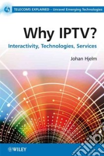 Why IPTV? libro in lingua di Hjelm Johan