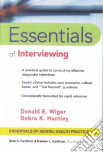 Essentials of Interviewing libro in lingua di Wiger Donald E., Huntley Debra K.