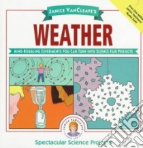 Janice Vancleave's Weather libro in lingua di VanCleave Janice Pratt