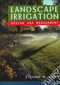 Landscape Irrigation libro in lingua di Smith Stephen W.