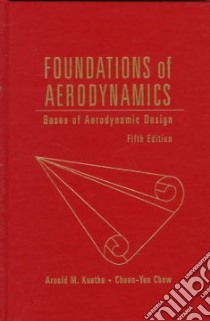 Foundations of Aerodynamics libro in lingua di Kuethe Arnold Martin, Chow Chuen-Yen