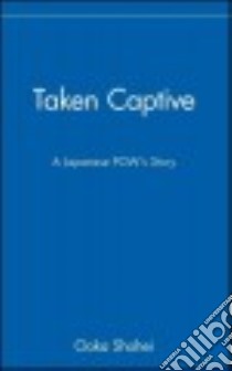 Taken Captive libro in lingua di Ooka Shohei, Lammers Wayne P. (TRN), Shohei Ooka