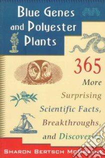 Blue Genes and Polyester Plants libro in lingua di McGrayne Sharon Bertsch