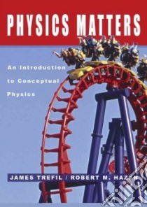 Physics Matters libro in lingua di Trefil James, Hazen Robert M.
