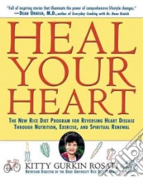 Heal Your Heart libro in lingua di Rosati Kitty Gurkin