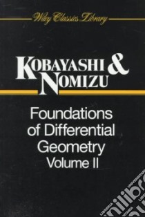 Foundations of Differential Geometry libro in lingua di Kobayashi Shoshichi, Nomizu Katsumi