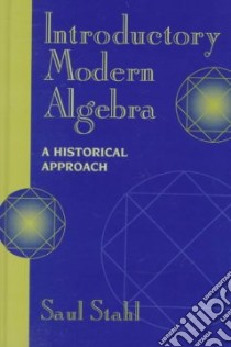 Introductory Modern Algebra libro in lingua di Stahl Saul