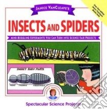 Janice Vancleave's Insects and Spiders libro in lingua di VanCleave Janice Pratt