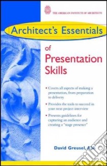 Architect's Essentials of Presentation Skills libro in lingua di Greusel David